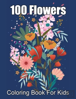Bertrand.pt - 100 Flowers Coloring Book For Kids