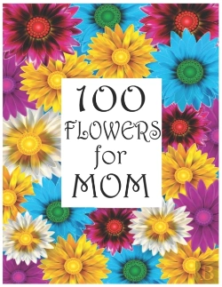 Bertrand.pt - 100 Flowers For Mom