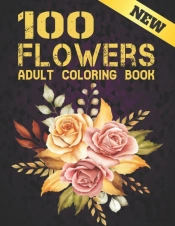 100 Flowers New Coloring Book Adult
