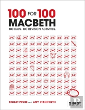 100 For 100 Â€“ Macbeth: 100 Days. 100 Revision Activities