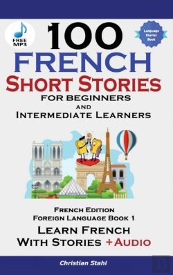 Bertrand.pt - 100 French Short Stories For Beginners Learn French With Stories Including Audiobook