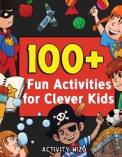 100+ Fun Activities For Clever Kids: Col