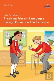 100+ Fun Ideas For Practising Primary Languages  Through Drama And Performance