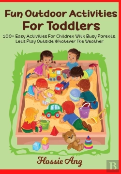 Bertrand.pt - 100+ Fun Outdoor Activities For Toddlers