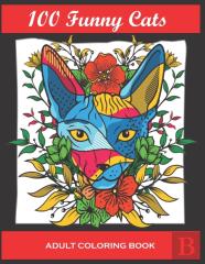 100 Funny Cats Adult Coloring Book