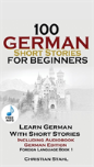 100 German Short Stories For Beginners Learn German With Stories Including Audiobook