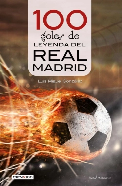 Bertrand.pt - 100 Goles De Leyenda Del Real Madrid