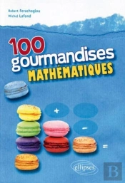100 Gourmandises Mathématiques