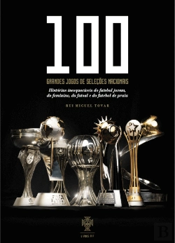 Bertrand.pt - 100 Grandes Jogos das Seleções Nacionais