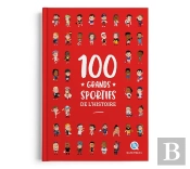 100 Grands Sportifs De L'Histoire