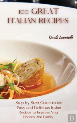 Bertrand.pt - 100 Great Italian Recipes