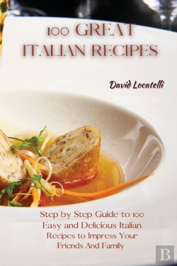 Bertrand.pt - 100 Great Italian Recipes