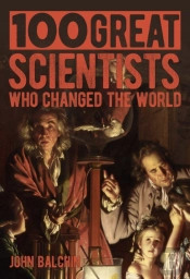 100 Great Scientists Who Changed The World