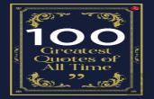 100 Greatest Quotes Of All Time