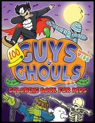 100 Guys And Ghouls Coloring Book For Kids