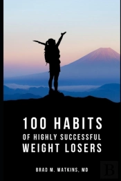 100 Habits Of Highly Successful Weight Losers