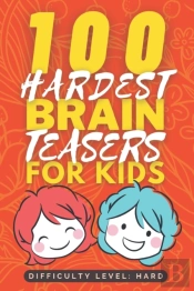 100 Hardest Brain Teasers For Kids