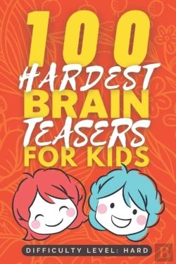 Bertrand.pt - 100 Hardest Brain Teasers For Kids