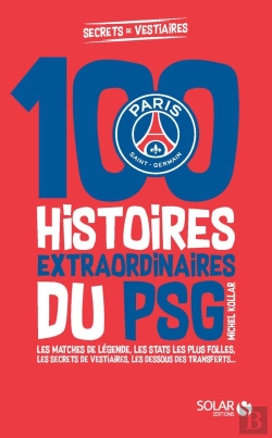Bertrand.pt - 100 Histoires Extraordinaires Du Psg