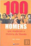 100 Homens que Mudaram a História do Mundo