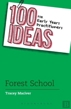 Bertrand.pt - 100 Ideas For Early Years Practitioners: Forest School