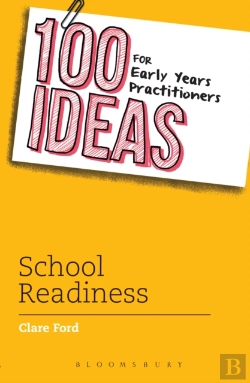 Bertrand.pt - 100 Ideas For Early Years Practitioners: School Readiness
