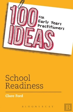 Bertrand.pt - 100 Ideas For Early Years Practitioners: School Readiness