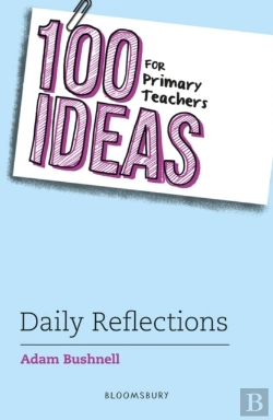 Bertrand.pt - 100 Ideas For Primary Teachers: Daily Reflections