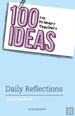 Bertrand.pt - 100 Ideas For Primary Teachers: Daily Reflections