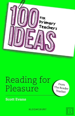 Bertrand.pt - 100 Ideas For Primary Teachers: Reading For Pleasure