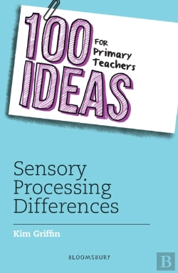 Bertrand.pt - 100 Ideas For Primary Teachers: Sensory Processing Differences