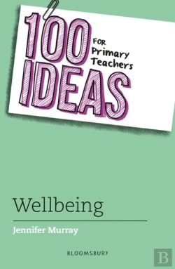 Bertrand.pt - 100 Ideas For Primary Teachers: Wellbeing