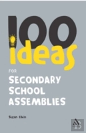 100 Ideas For Secondary School Assemblies