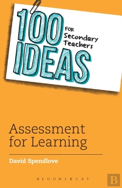 Bertrand.pt - 100 Ideas For Secondary Teachers: Assessment For Learning