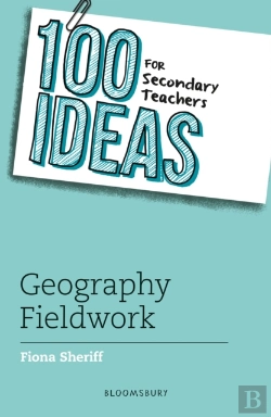Bertrand.pt - 100 Ideas For Secondary Teachers: Geography Fieldwork