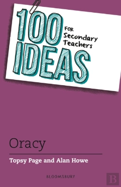 Bertrand.pt - 100 Ideas For Secondary Teachers: Oracy