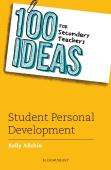 100 Ideas For Secondary Teachers: Student Personal Development