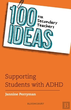 Bertrand.pt - 100 Ideas For Secondary Teachers: Supporting Students With Adhd