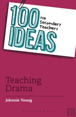 Bertrand.pt - 100 Ideas For Secondary Teachers: Teaching Drama