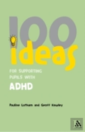 100 Ideas For Supporting Pupils With Adhd