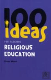 100 Ideas For Teaching Religious Education