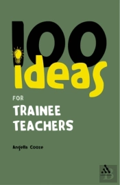 100 Ideas For Trainee Teachers