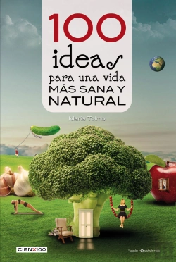 Bertrand.pt - 100 Ideas Para Una Vida Más Sana Y Natural