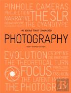 100 Ideas That Changed Photography