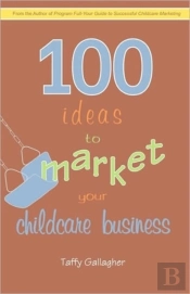 100 Ideas To Market Your Childcare Busin