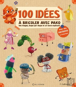 Bertrand.pt - 100 Idées À Bricoler Avec Pako