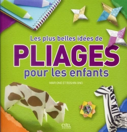 Bertrand.pt - 100 Idees De Pliage Pour Les Enfants