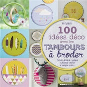 100 Idees Deco Avec Les Tambours A Broder