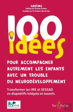 Bertrand.pt - 100 Idées Pour Accompagner Autrement Les Enfants Avec Un Trouble Du Neurodéveloppement