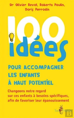 Bertrand.pt - 100 Idées : Pour Accompagner Les Enfants À Haut Potentiel